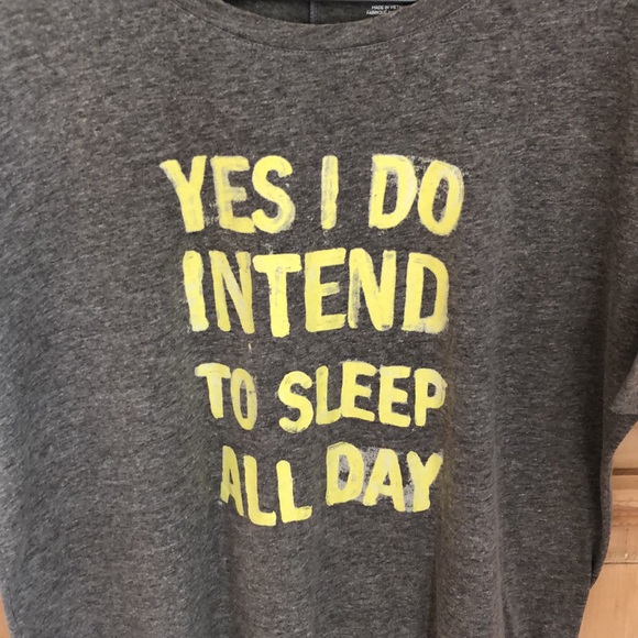 “YES I DO INTEND TO SLEEP ALL DAY” graphic tee - Picture 2 of 3